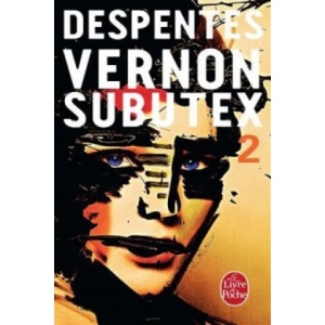 Vernon Subutex. Bd. 2 | Virginie Despentes (ISBN: 9782253087670)