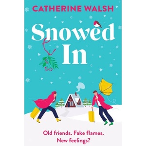 Snowed in | Walsh, Catherine (ISBN: 9781538770863)