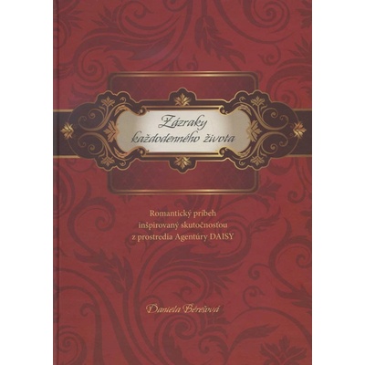 Zázraky každodenného života - Daniela Bérešová