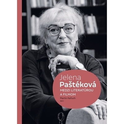 Medzi literatúrou a filmom - Jelena Paštéková