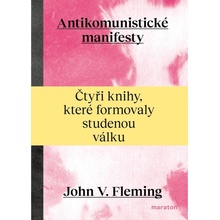 Antikomunistické manifesty - Čtyři knihy, které formovaly studenou válku