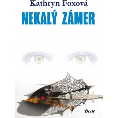 Nekalý zámer - Foxová Kathryn