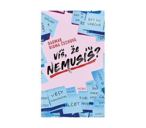 Víš, že nemusíš?