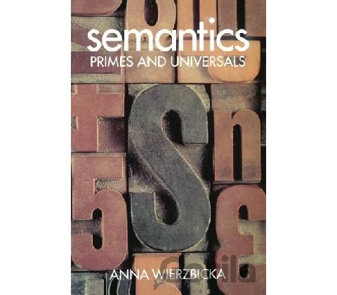 Semantics - Anna Wierzbicka