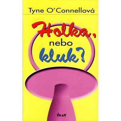 Holka, nebo kluk? - Tyne O´Connellová