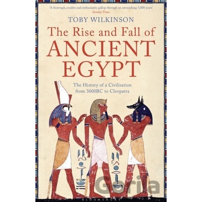 Rise and Fall of Ancient Egypt Wilkinson Toby