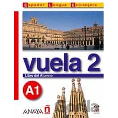 Vuela 2/A1: Libro del Alumno - Ángeles María Martínez Álvarez