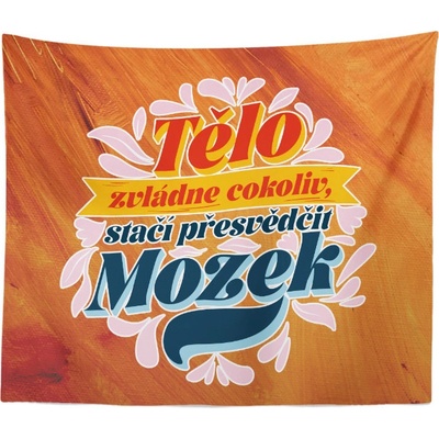 Sablio Deka Tělo zvládne cokoliv stačí prěsvědčit mozek 150x120