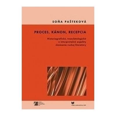 Proces kánon recepcia - Pašteková Soňa