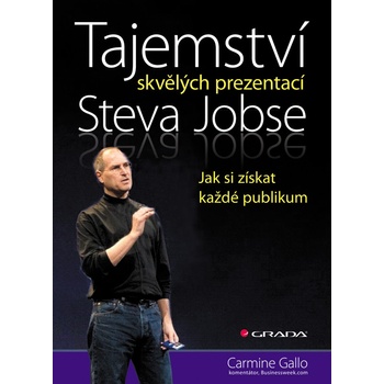 Tajemství skvělých prezentací Steva Jobse - Gallo Carmine