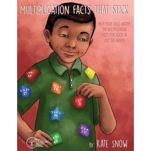 Multiplication Facts That Stick | Kate Snow, Debra Pearson, Corrin Brewer (ISBN: 9781945841170)