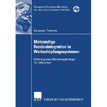 Mehrstufige Kundenintegration in Wertschoepfungssystemen | Alexander Trommen