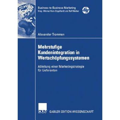 Mehrstufige Kundenintegration in Wertschoepfungssystemen | Alexander Trommen