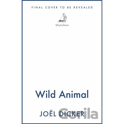 Wild Animal - Joël Dicker