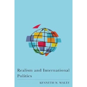Realism and International Politics | Kenneth Waltz (2008)