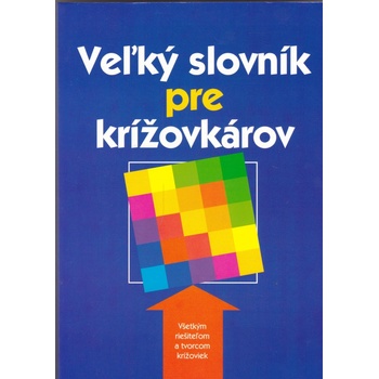 Veľký slovník pre krížovkárov - E. Nigma