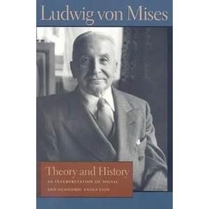 Theory & History | Ludwig Mises (2005)