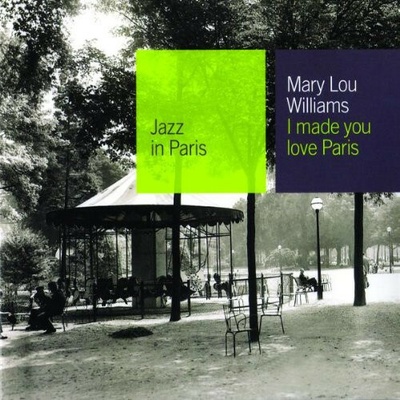 Williams Mary Lou - I Made You Love Paris CD