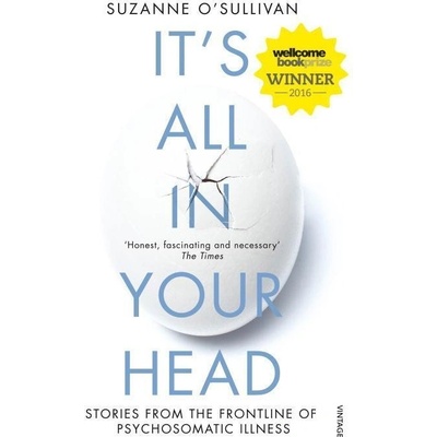 It's All in Your Head: Stories from the Front- Suzanne O'Sullivan