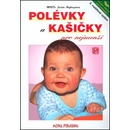 Polévky a kašičky pro nejmenší -- 2. rozšířené vydání - Judita Hofhanzlová, Antonín Bína, Pavla Olšanová