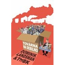 Továrna na debilno - Dominik Landsman