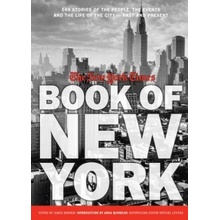 The &#34;New York Times&#39;&#34; Book of New York: The Best Stories of the Peop