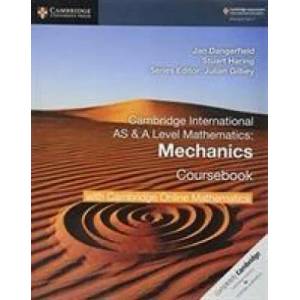 Cambridge International AS & A Level Mathematics Mechanics Coursebook with Cambridge Online Mathematics (2 Years) | Jan Dangerfield, Stuart Haring (ISBN: 9781108562942)
