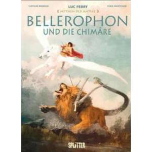 Mythen der Antike: Bellerophon und die Chimäre | Clotilde Bruneau, Fabio Mantovani (ISBN: 9783967922035)