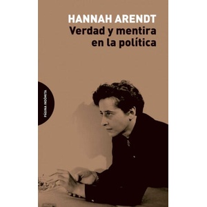 Verdad y mentira en la política | HANNAH ARENDT (ISBN: 9788494481673)
