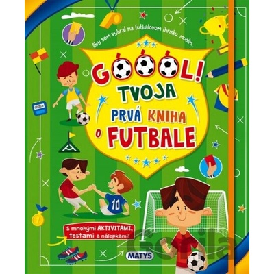 Góóól! - Tvoja prvá kniha o futbale - Danila Sorrentino