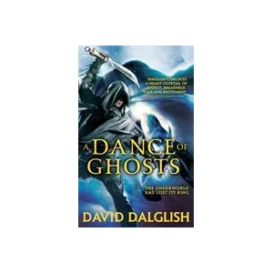 Dance of Ghosts | David Dalglish (ISBN: 9780356502823)