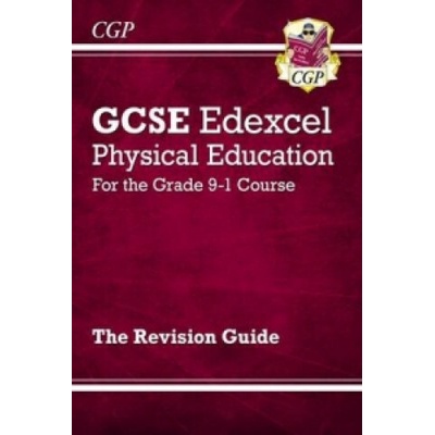 GCSE Physical Education Edexcel Revision Guide - for the Grade 9-1 Course - CGP Books