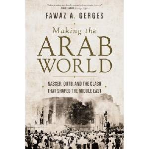 Making the Arab World | Fawaz A. Gerges (ISBN: 9780691196466)