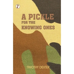 A Pickle for The Knowing Ones | Timothy Dexter (ISBN: 9789355466433)