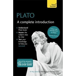 Plato: A Complete Introduction: Teach Yourself | Roy Jackson (ISBN: 9781473601796)