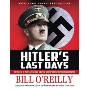 Hitler's Last Days | Bill O'Reilly, Christine Barcellona (ISBN: 9781250088598)