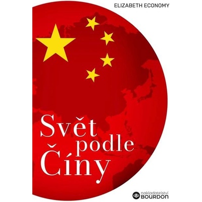Svět podle Číny - Elizabeth Economy