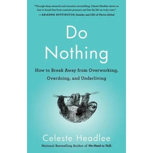 Do Nothing | Celeste Headlee (ISBN: 9781984824752)