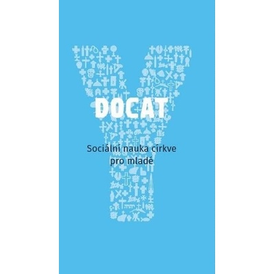 Docat - Sociální nauka církve pro mladé - kolektiv autorů