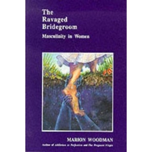 Ravaged Bridegroom | Marion Woodman (ISBN: 9780919123427)