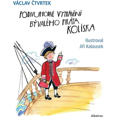Podivuhodné vyprávění bývalého piráta Kolíska