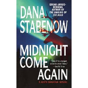 Midnight Come Again | Dana Stabenow (ISBN: 9781250101976)