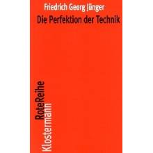 Die Perfektion der Technik Jnger Friedrich GeorgPaperback