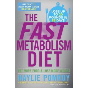 Fast Metabolism Diet | Haylie Pomroy, Eve Adamson, Bruce M. Stark (2013)