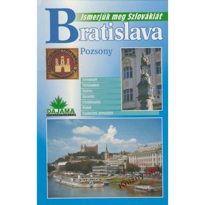 Bratislava - maďarsky - Ismerjük meg Szlovákiát