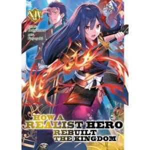 How a Realist Hero Rebuilt the Kingdom (Light Novel) Vol. 14 | Fuyuyuki (ISBN: 9781638581451)