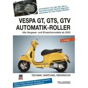 Vespa GT, GTS, GTV Automatik-Roller | Hans J. Schneider (2019)
