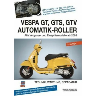 Vespa GT, GTS, GTV Automatik-Roller | Hans J. Schneider
