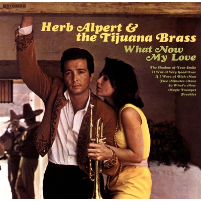 Herb Alpert & Tijuana Brass - What Now My Love (LP) (814647020365)