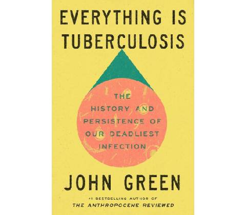Everything Is Tuberculosis
